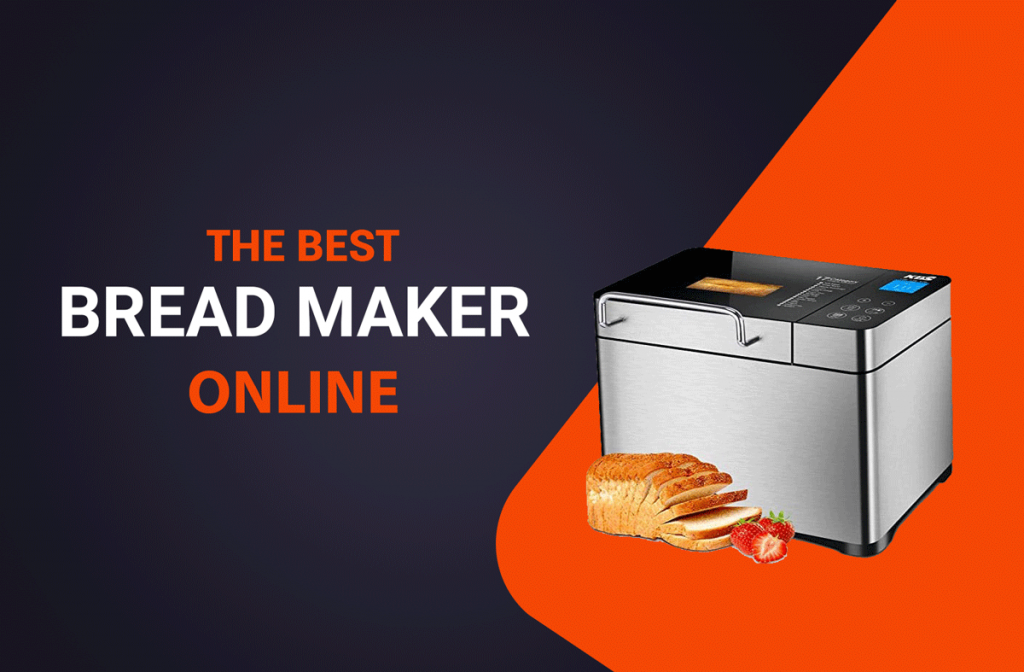 how-to-choose-buy-the-best-bread-maker-online