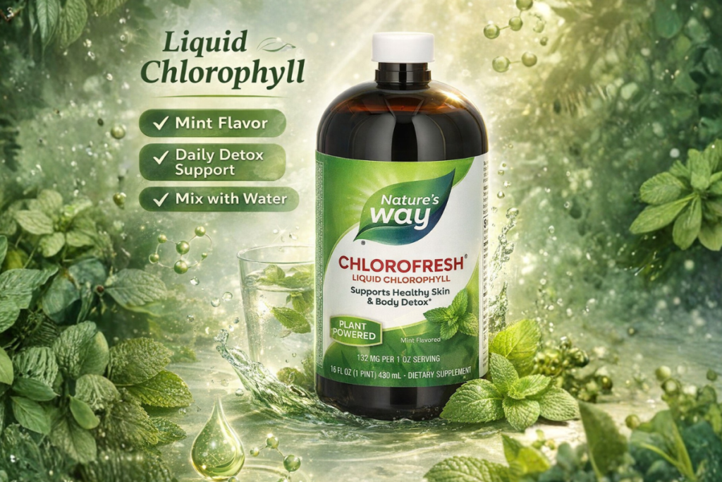 Nature’s Way Chlorofresh Liquid Chlorophyll: A Complete Guide to Benefits, Uses, and Daily Wellness Nature’s Way Chlorofresh Liquid Chlorophyll